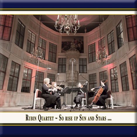 Rubin Quartett - So Rise Up Sun And Stars ..., CD