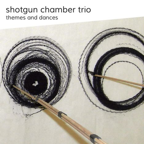 Shotgun Chamber Trio: Themes And Dances, CD