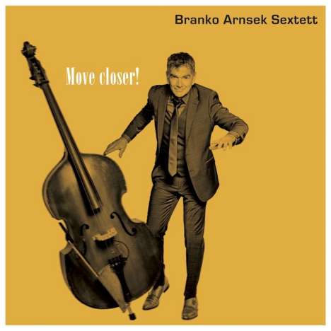 Branko Arnsek: Move Closer!, CD