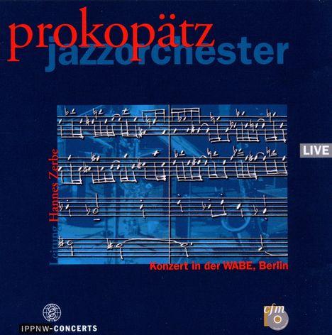 Prokopätz Jazzorchester: Jazzkonzert in der WABE, Berlin 28.10.2005, CD