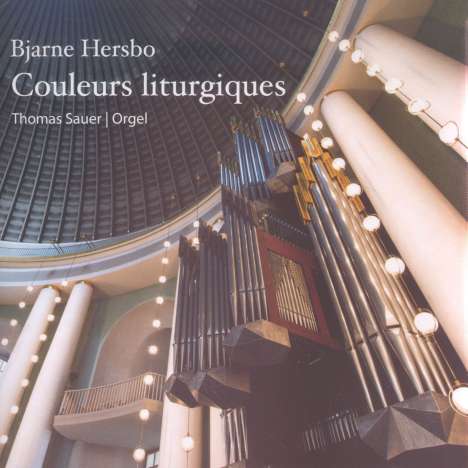 Bjarne Hersbo (geb. 1946): Orgelwerke, CD
