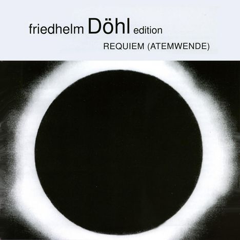 Friedhelm Döhl (1936-2018): Requiem 2000 (Atemwende), CD