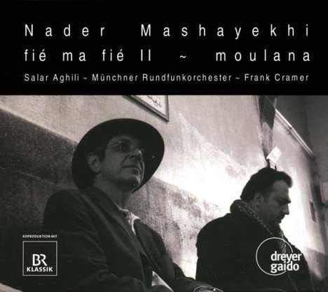 Nader Mashayekhi (geb. 1958): Fie ma fie II für persischen Gesang &amp; Orchester, CD