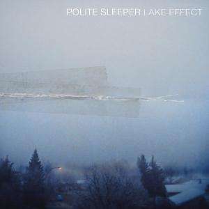 Polite Sleeper: Lake Effect, LP