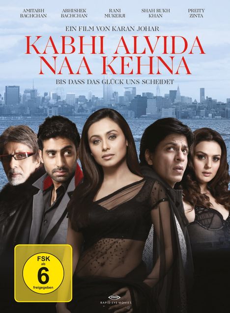 "Kabhi Alvida Naa Kehna" steht in großen roten Buchstaben. Darunter fünf Personen vor einer Skyline. FSK 6 Logo ist sichtbar.