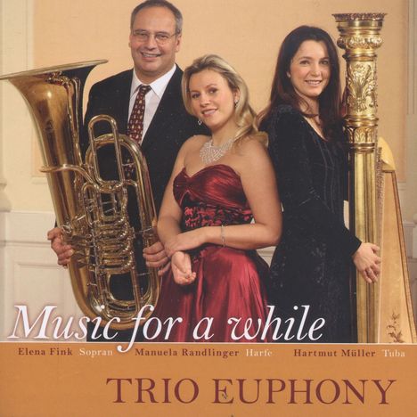 Trio Euphony - Music for a while, CD