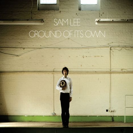 Sam Lee: Ground Of Its Own, CD