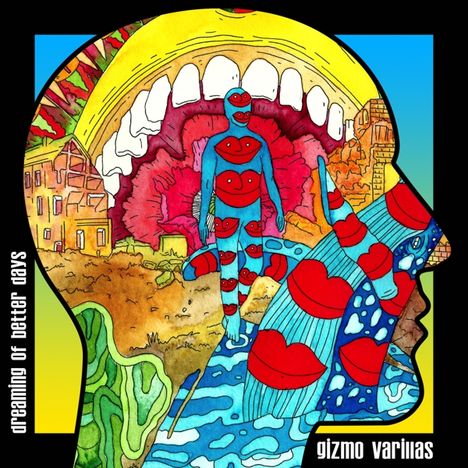 Gizmo Varillas: Dreaming Of Better Days, LP