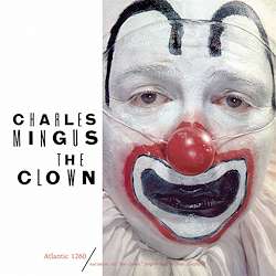 Charles Mingus (1922-1979): The Clown (180g) (Limited-Edition) (mono), LP