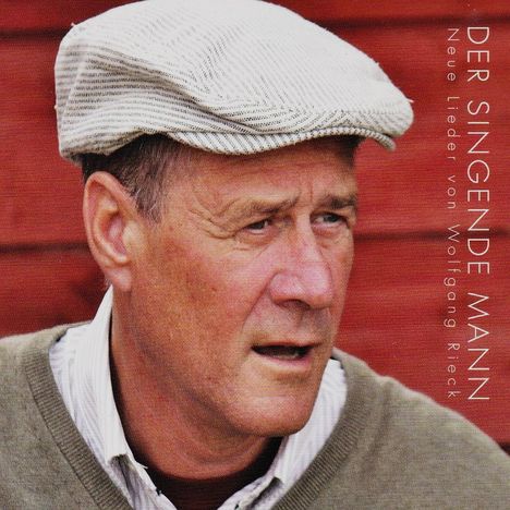 Wolfgang Rieck: Der singende Mann, CD
