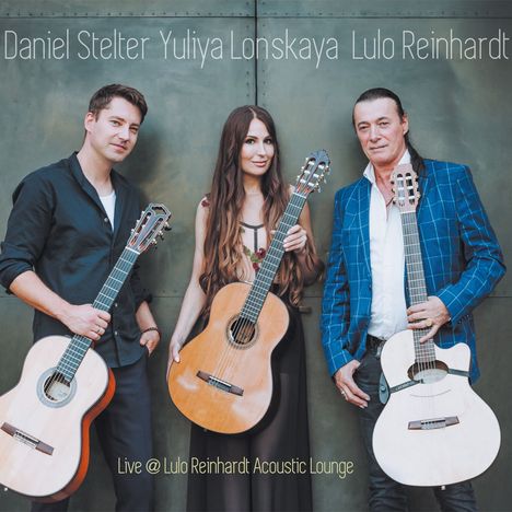 Yuliya Lonskaya, Daniel Shelter &amp; Lulo Reinhardt: Live @ Lulo Reinhardt Acoustic Lounge, CD
