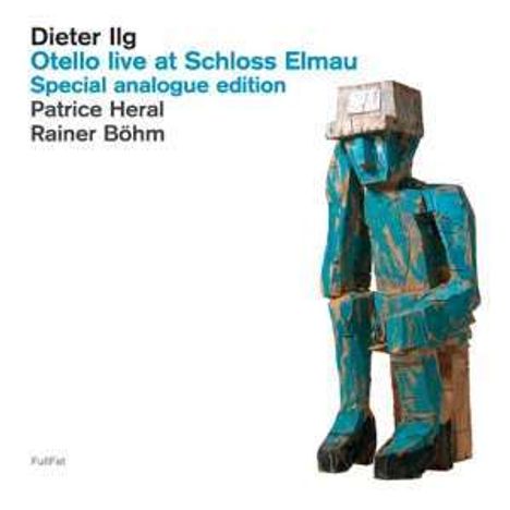 Dieter Ilg (geb. 1961): Otello Live At Schloss Elmau (180g) (Limited Edition), LP
