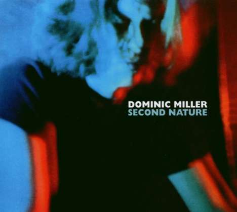 Dominic Miller (geb. 1960): Second Nature, CD