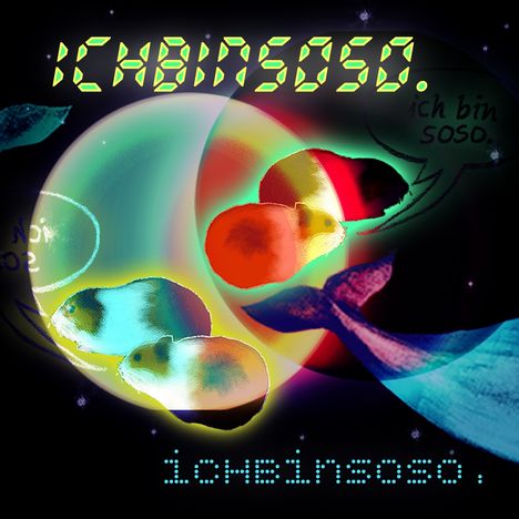 Ichbinsoso: Ichbinsoso, Maxi-CD