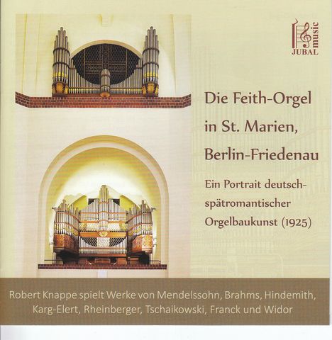 Robert Knappe spielt die Feith-Orgel St. Marien in Berlin-Friedenau, CD