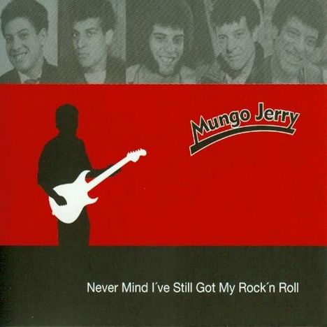 Mungo Jerry: Never Mind I've Still Got My..., CD