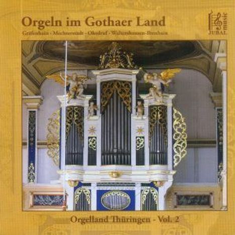Orgelland Thüringen Vol.2 - Orgeln im Gothaer Land, CD