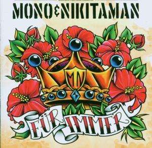 Mono &amp; Nikitaman: Für immer, CD