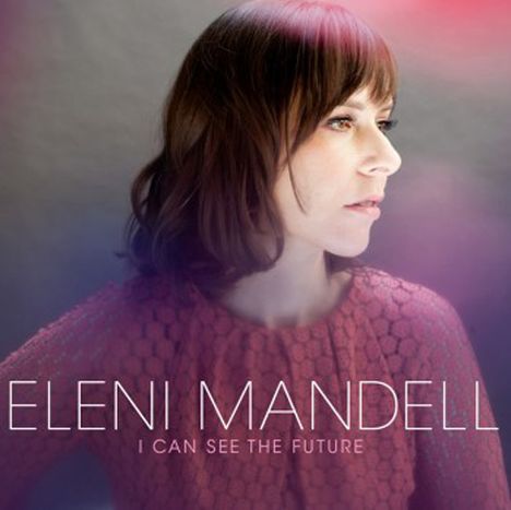 Eleni Mandell: I Can See The Future (LP + CD), 1 LP und 1 CD