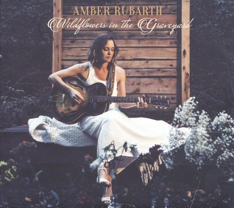 Amber Rubarth: Wildflowers In The Graveyard, CD