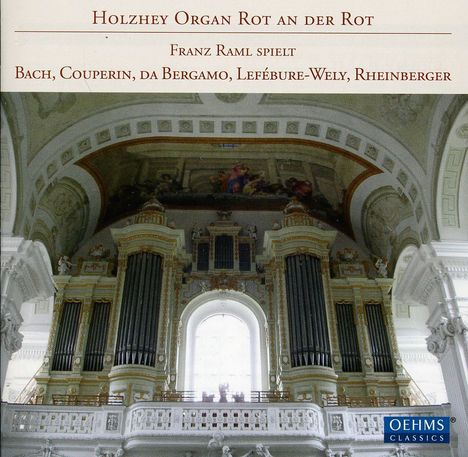 Franz Raml - Holzhey-Orgel Rot an der Rot, CD