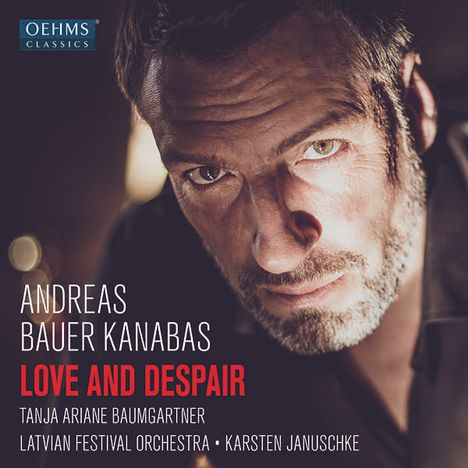 Andreas Bauer Kanabas - Love and Despair, CD