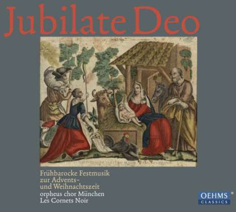 Jubilate Deo - Frühbarocke Festmusik zur Advents- und Weihnachtszeit, CD
