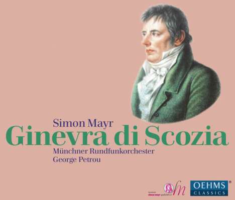 Johann Simon (Giovanni Simone) Mayr (1763-1845): Ginevra di Scozia, 3 CDs