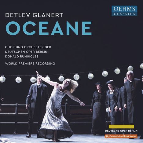 Detlev Glanert (geb. 1960): Oceane (Oper), 2 CDs