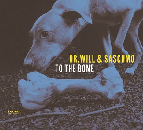 Dr. Will &amp; Saschmo: To The Bone, CD