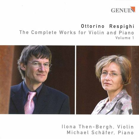 Ottorino Respighi (1879-1936): Sämtliche Werke für Violine &amp; Klavier Vol.1, CD