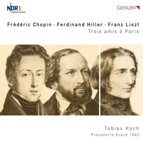 Tobias Koch - Trois amis a Paris: Chopin, Hiller und Liszt, CD