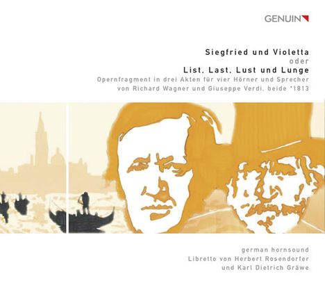 German Horn Sound - Siegfried und Violetta (oder: List, Last, Lust und Lunge), 2 CDs