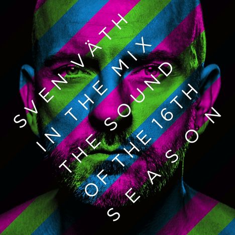 Sven Väth: In The Mix: The Sound Of The 16th Season, 2 CDs