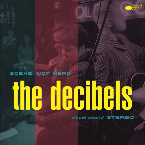 The Decibels: Scene, Not Herd, LP