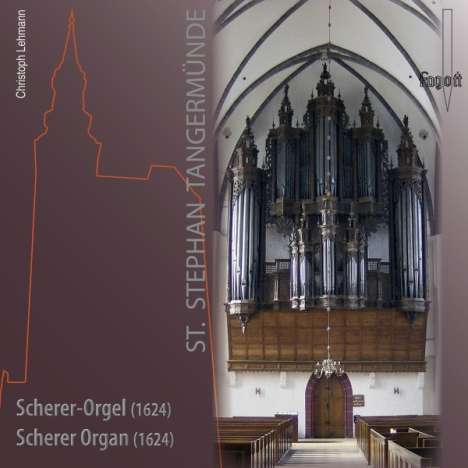 Christoph Lehmann - Scherer-Orgel in St.Stephan Tangermünde, CD