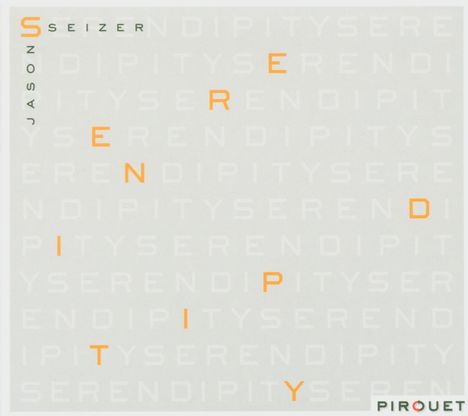 Jason Seizer (geb. 1964): Serendipity, CD