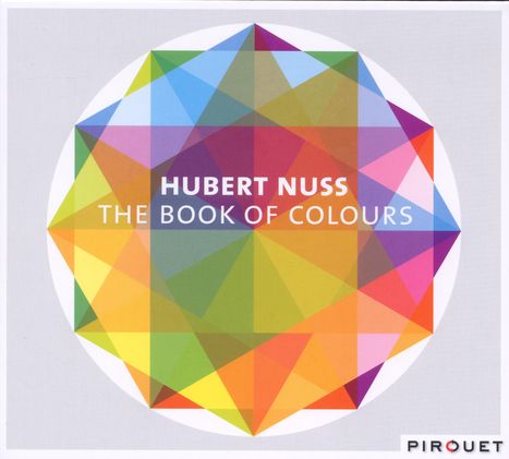 Hubert Nuss (geb. 1964): The Book Of Colours, CD