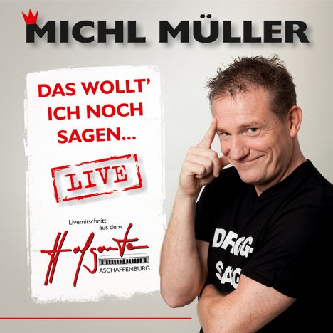 Michl Müller: Das wollt' ich noch sagen...Live, CD