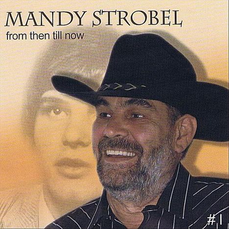 Mandy Strobel: From Then Till Now, CD