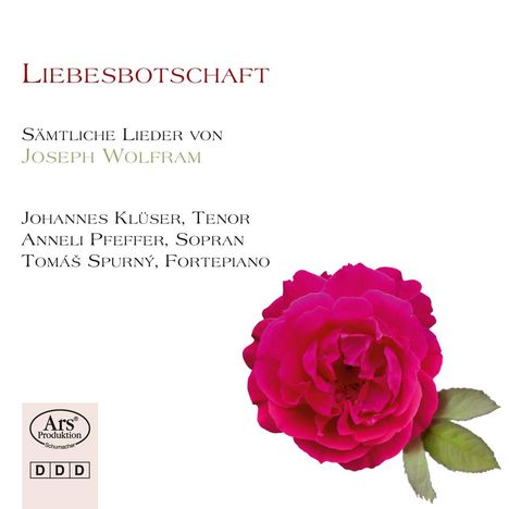 Joseph Wolfram (1789-1839): Sämtliche Lieder "Liebesbotschaft", 2 CDs