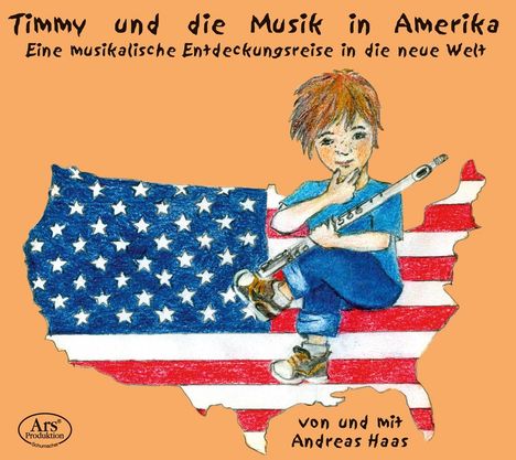 Andreas Haas - Timmy und die Musik in Amerika, CD