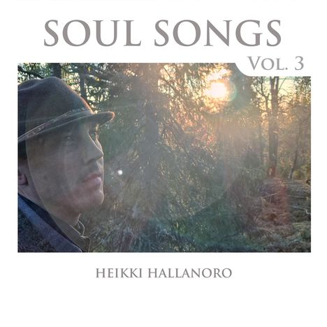 Heikki Hallanoro: Soul Songs Vol. 3, CD