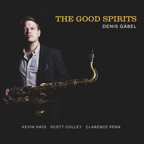 Denis Gäbel (geb. 1979): The Good Spirits, CD