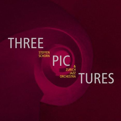 Steffen Schorn (geb. 1967): Three Pictures, CD