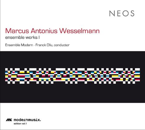 Marcus Antonius Wesselmann (geb. 1965): Kammermusik für Ensemble I, CD