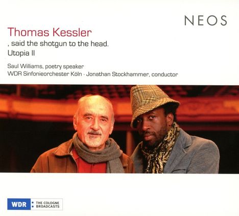 Thomas Kessler (geb. 1937): Said the shotgun to the head für Sprecher, Rap-Chor, Streichquartett &amp; Orchester, Super Audio CD