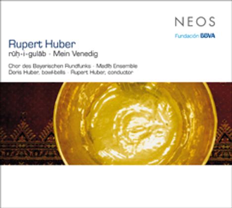 Rupert Huber (geb. 1953): rüh-i-gulab "Die Seele der Rose", CD