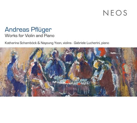 Andreas Pflüger (geb. 1941): Werke für Violine &amp; Klavier, CD