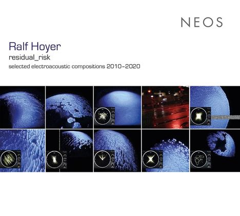 Ralf Hoyer (geb. 1950): Elektroakustische Komposition 2010-2020 - "residual_risk", CD